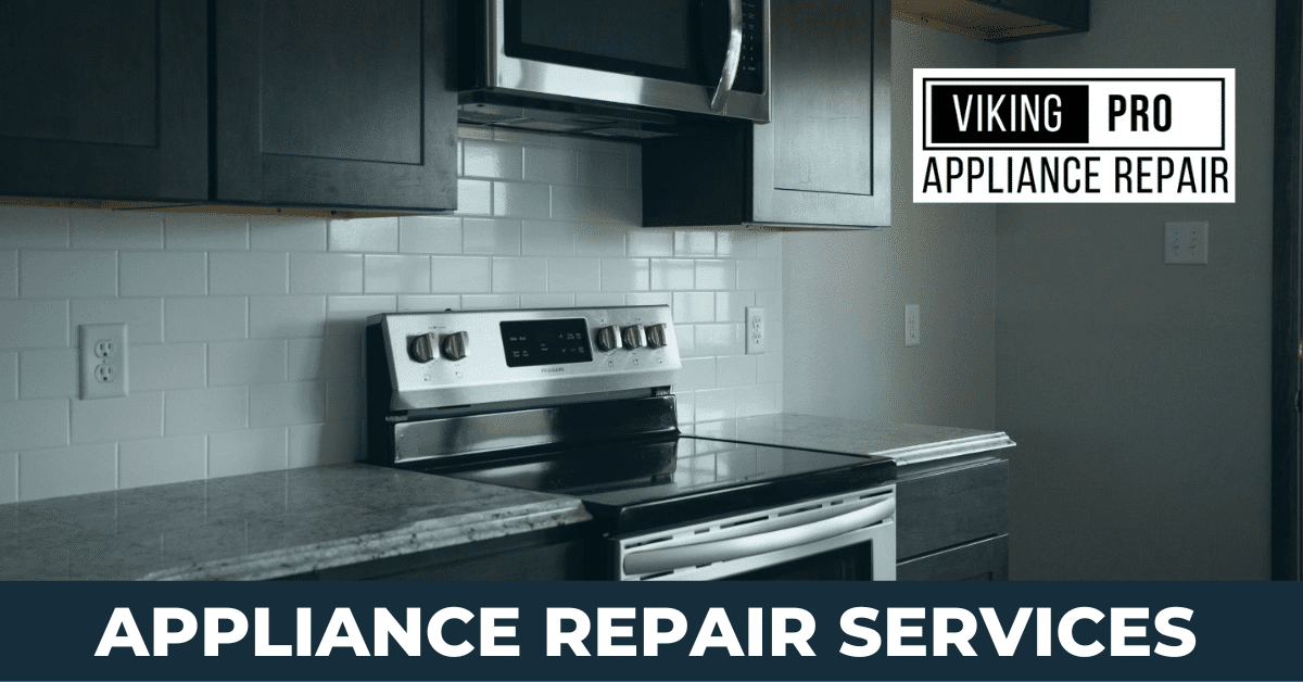 Viking Range Repair  Viking Appliance Pros